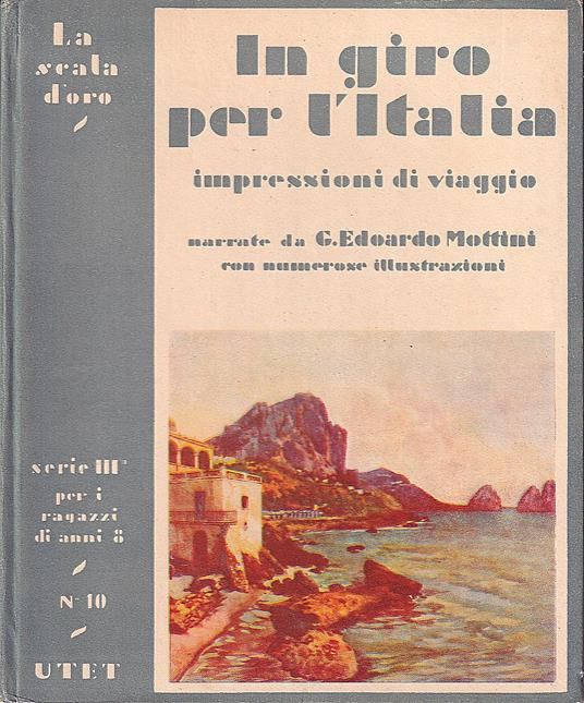 In giro per l'Italia. Impressioni di viaggio - G. Edoardo Mottini - copertina