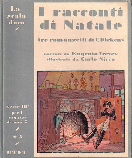 I racconti di Natale. Tre romanzetti di C. Dickens - Eugenio Treves - copertina