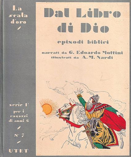 Dal Libro di Dio. Episodi biblici - G. Edoardo Mottini - copertina