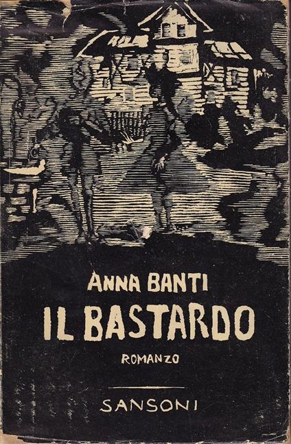 Il bastardo - Anna Banti - copertina