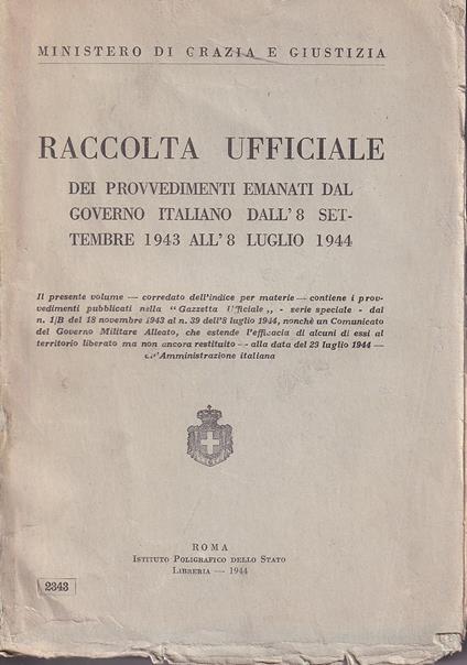 Raccolta ufficiale dei provvedimenti emanati dal Governo Italiano dall'8 settembre 1943 all'8 luglio 1944 - copertina