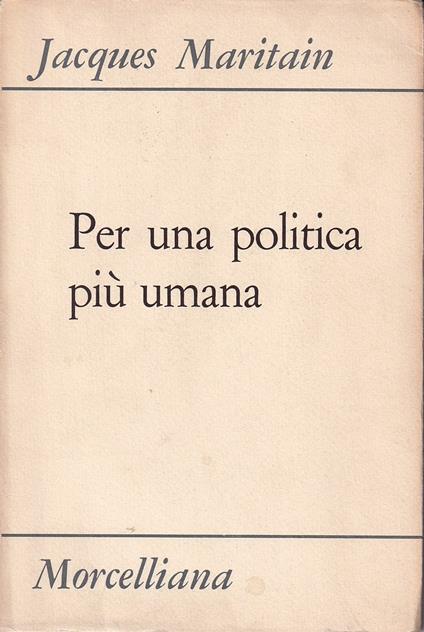 Per una politica più umana - Jacques Maritain - copertina