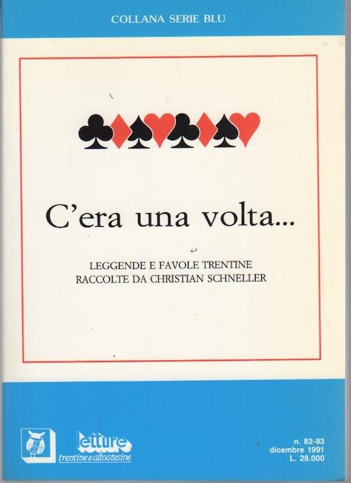 C'era una volta...: leggende e favole trentine raccolte da Christian Schneller - copertina