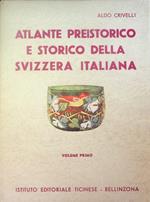 Atlante preistorico e storico della Svizzera italiana: Dalle origini alla civiltà romana