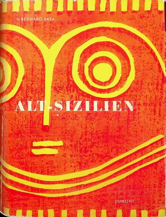 Alt-Sizilien: Kulturelle Entwicklung von der griechischen Kolonisation - Luigi Bernabò Brea - copertina