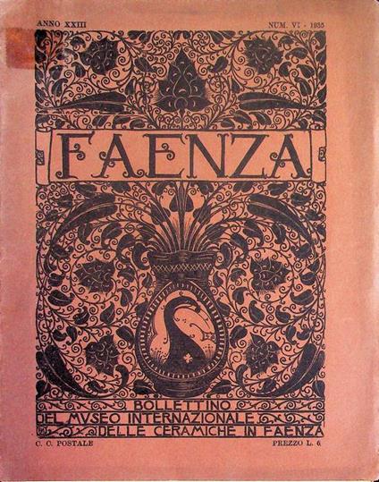 Faenza: bollettino del Museo internazionale delle ceramiche: A. XXIII - 1935 - N.6 - copertina