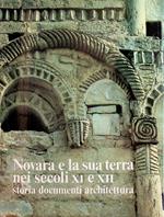 Novara e la sua terra nei secoli XI e XII: storia, documenti, architettura: Novara, Palazzo del Broletto, 15 maggio-15 giugno 1980