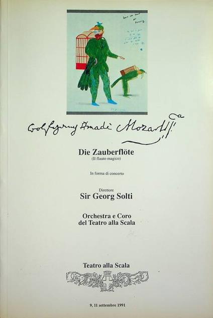 Die Zauberflöte (Il flauto magico) in forma di concerto: sir Georg Solti direttore, Orchestra e Coro del Teatro alla Scala, Roberto Gabbiani direttore del coro, 9, 11 settembre 1991 - copertina