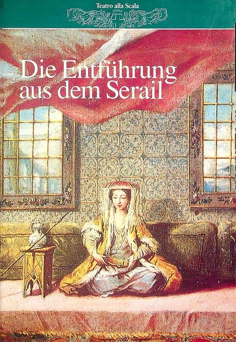 Die Entführung aus dem Serail: Il ratto dal serraglio: Singspiel tedesco in tre atti - copertina