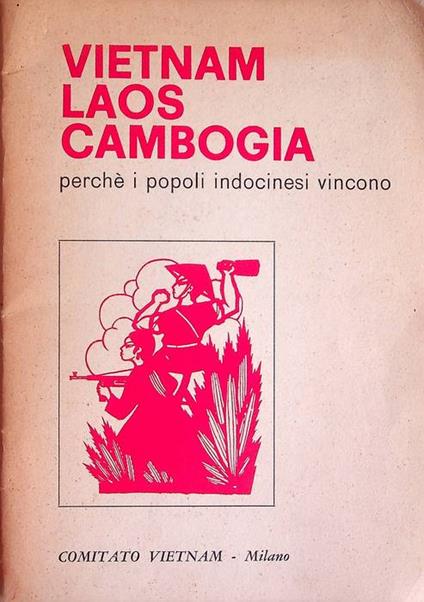 Vietnam, Laos, Cambogia: perchè i popoli indocinesi vincono - copertina