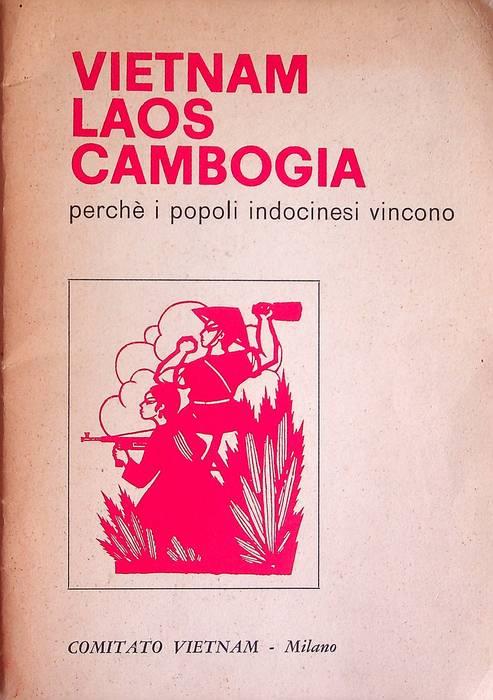 Vietnam, Laos, Cambogia: perchè i popoli indocinesi vincono - copertina