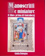 Manoscritti e miniature: il libro prima di Gutenberg