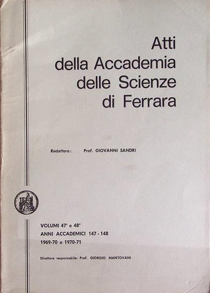 Atti della Accademia delle scienze di Ferrara: volumi 47° e 48°: anni accademici 147-148 (1969-1970 e 1970-1971) - copertina