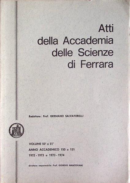 Atti della Accademia delle scienze di Ferrara: volumi 50° e 51°: anni accademici 150-151 (1972-1973 e 1973-1974) - copertina