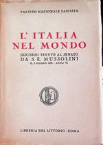 L' Italia nel mondo: discorso tenuto al senato da S. E. Mussolini il 5 giugno 1928 - Anno VI