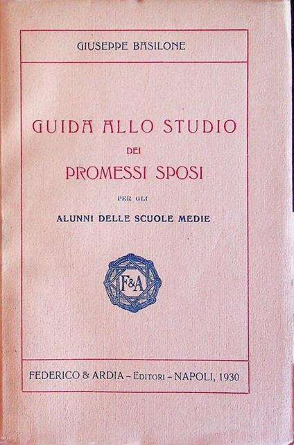 Guida allo studio dei Promessi sposi per gli alunni delle scuole medie - Giuseppe Bailone - copertina