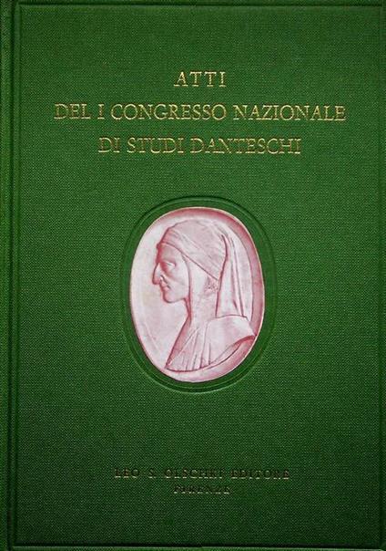Atti del I Congresso nazionale di studi danteschi: Dante nel secolo dell'unità d'Italia: Caserta, Napoli (21-25 maggio 1961) - copertina