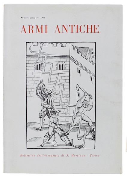 ARMI ANTICHE. Bollettino dell'Accademia di S.Marciano. Numero unico del 1964 - copertina