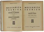 MECCANICA TECNICA. Vol. I. Meccanica generale - Resistenze passive. Vol.II: Resistenza dei Materiali - Meccanismi di Trasmissione. Vol.III: Dinamica delle macchine - Apparecchi di sollevamento e trasporto