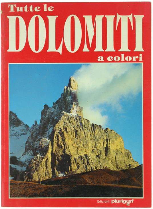 TUTTE LE DOLOMITI A COLORI - Roberto Donati - copertina