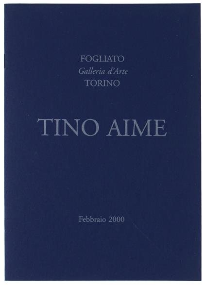 TINO AIME. Dipinti e incisioni - copertina