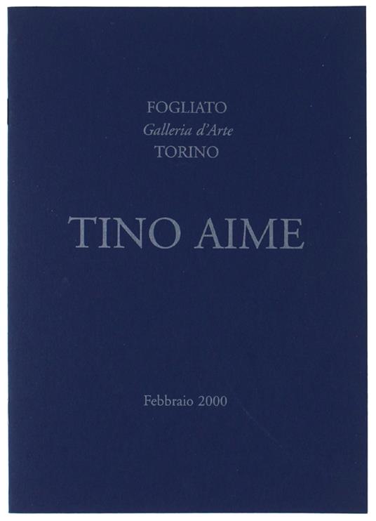 TINO AIME. Dipinti e incisioni - copertina