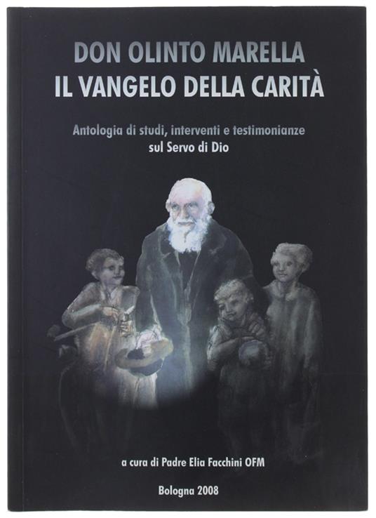 DON OLINTO MARELLA IL VANGELO DELLA CARITA'. Antologia di studi, interventi e testimonianze sul Servo di Dio - copertina