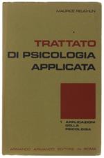 TRATTATO DI PSICOLOGIA APPLICATA. 1: Applicazioni della psicologia