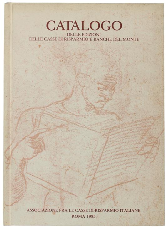 CATALOGO DELLE EDIZIONI DELLE CASSE DI RISPARMIO E BANCHE DEL MONTE - copertina