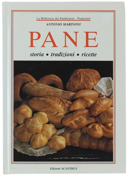 PANE. Storia - Tradizioni - Ricette - Antonio Marino - copertina