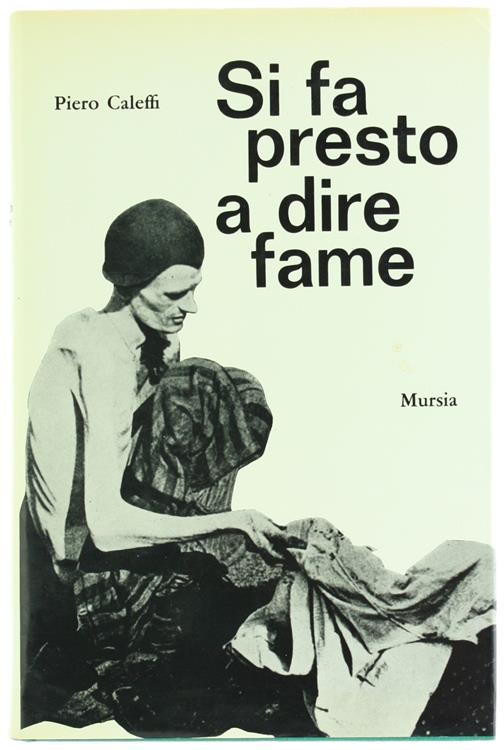 SI FA PRESTO A DIRE FAME - Piero Caleffi - copertina