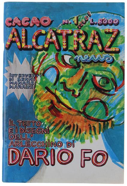 CACAO N. 1 : ALCATRAZ NEWS : IL TESTO E I DISEGNI DELL'ARLECCHINO DI DARIO FO. interventi di Benni, Manara, Maraini - Dario Fo - copertina