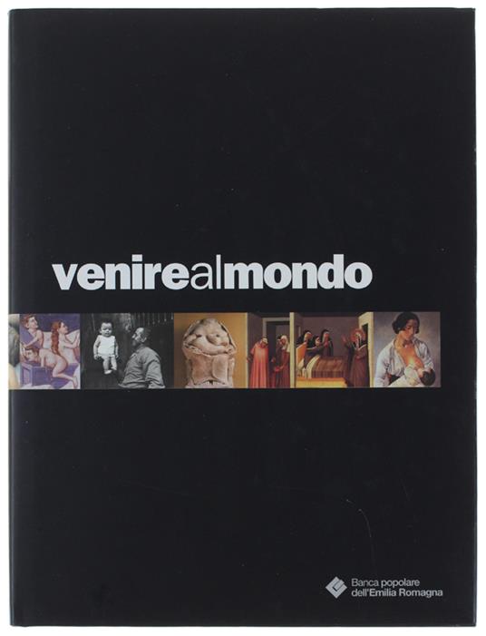 VENIRE AL MONDO. L'elaborazione della nascita nelle religioni dell'Occidente - copertina