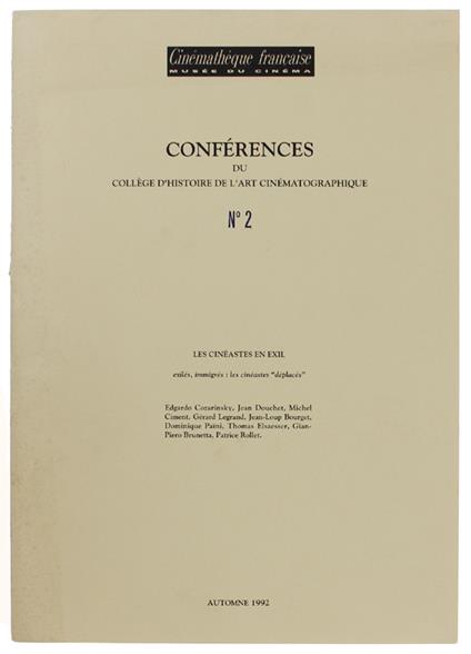 Conférences du Collège d'Histoire de l'Art Cinématographique. N° 2. LES CINEASTES EN EXIL. Exilés, immigrés: les cinéastes "deplacés" - Collectif - copertina