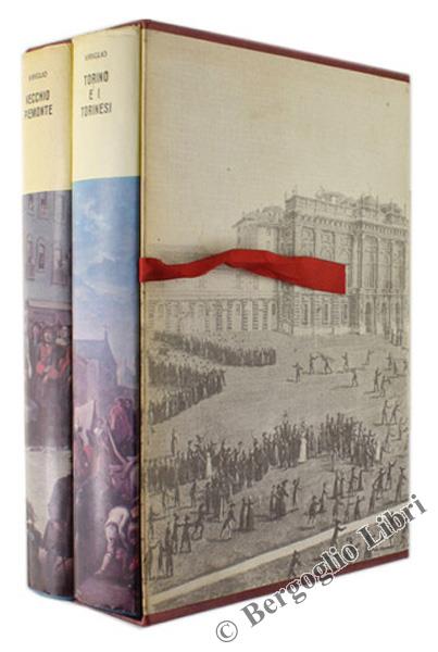TORINO E I TORINESI - VOCI E COSE DEL VECCHIO PIEMONTE