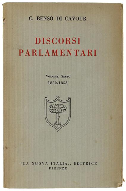 DISCORSI PARLAMENTARI. Volume sesto (1852-1853) - Camillo Cavour - copertina
