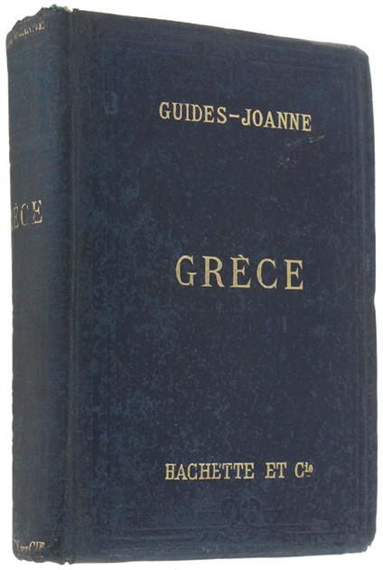 GRECE. Collections des Guides-Joanne. [Première édition] - Fougères Gustave - copertina