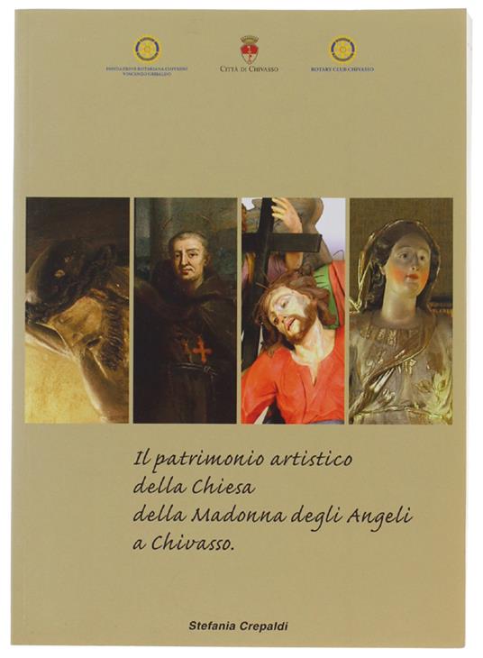 Il PATRIMONIO ARTISTICO DELLA CHIESA DELLA MADONNA DEGLI ANGELI A CHIVASSO - Stefania Crepaldi - copertina