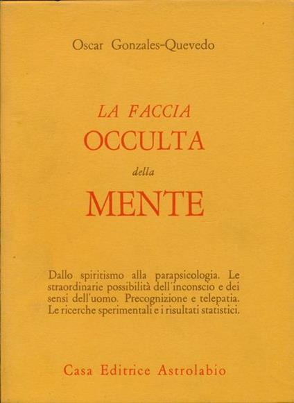 La Faccia Occulta Della Mente - Oscar Gonzales Quevedo - copertina