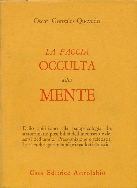 La Faccia Occulta Della Mente - Oscar Gonzales Quevedo - copertina