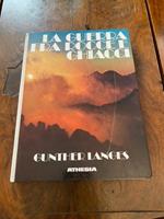 La guerra fra rocce e ghiacci. La guerra mondiale 1914-1918 in alta montagna