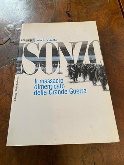 Isonzo. Il massacro dimenticato della Grande Guerra - John R. Schindler - copertina
