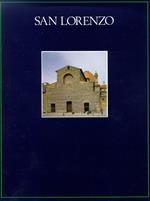 Il complesso monumentale di San Lorenzo. La basilica, le sagrestie, le cappelle, la biblioteca