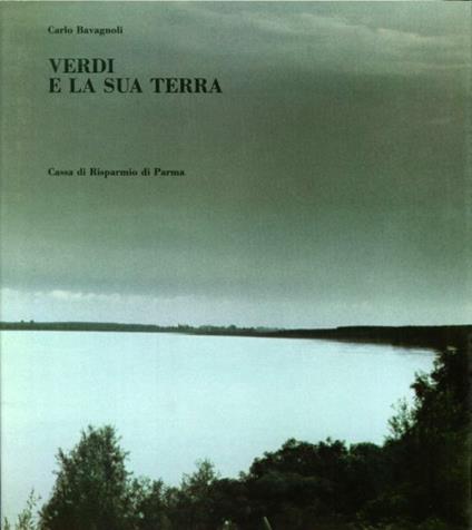 Verdi e la Sua Terra - Carlo Bagnoli - copertina