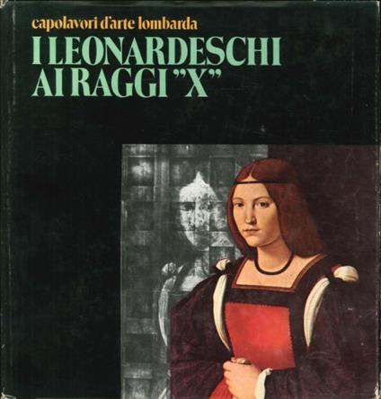Capolavori d'arte lombarda. I leonardeschi ai raggi X - copertina