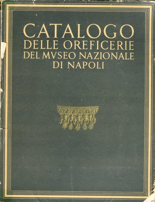 Catalogo delle oreficerie del Museo Nazionale di Napoli - copertina