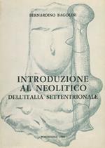 Introduzione al neolitico dell'Italia settentrionale. Nel quadro dell'evoluzione delle prime culture agricole europee. Introduzione alla ricerca preistorica. 3