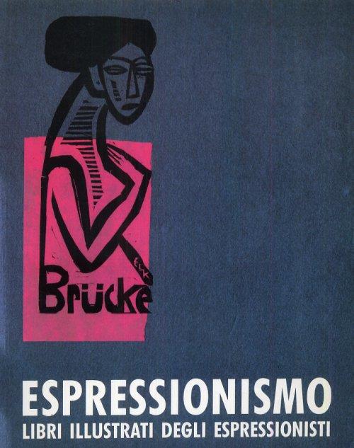 Espressionismo. Libri Illustrati degli Espressionisti - Ralph Jentsch - copertina