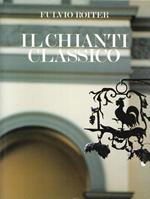 Il Chianti Classico. Le terre del Gallo Nero