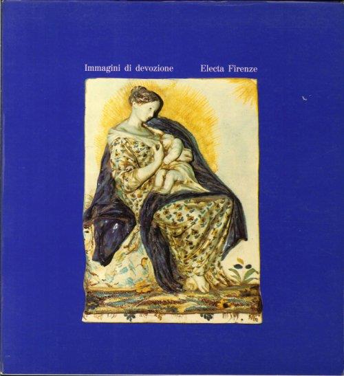 Immagini di Devozione. Ceramiche Votive nell'Area Fiorentina dal XVI al XIX Secolo - copertina